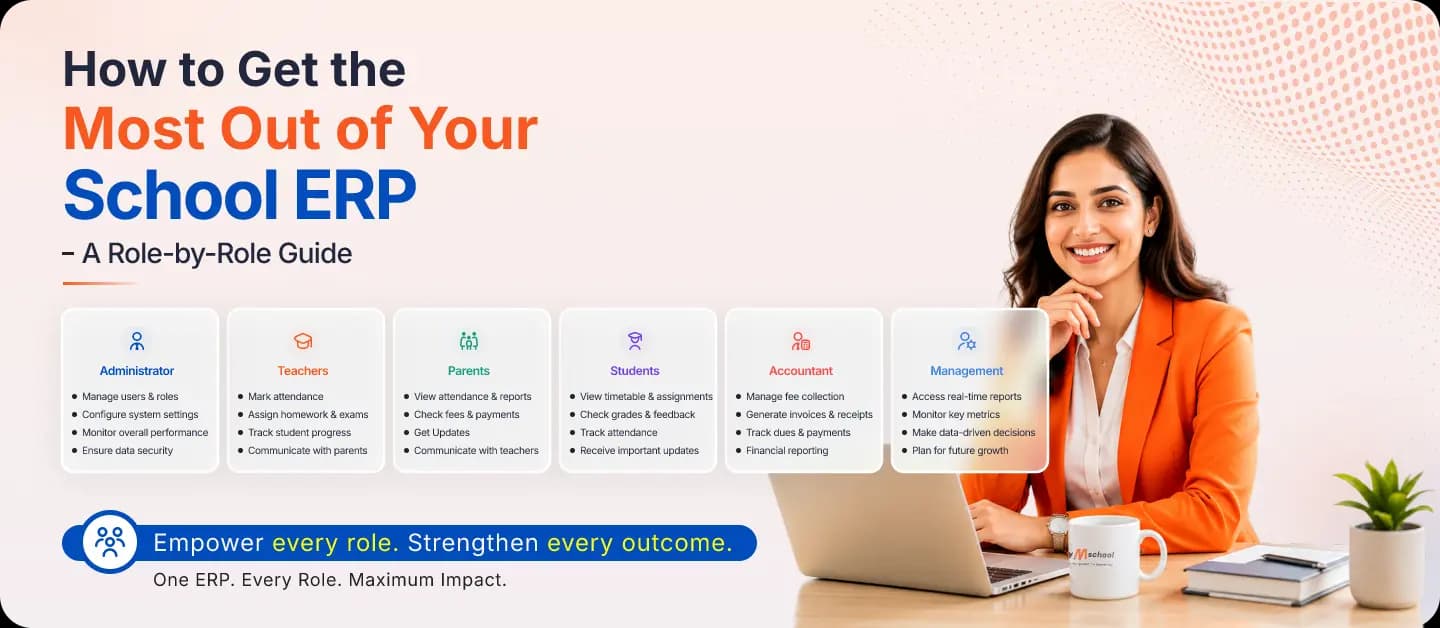 How to Get the Most Out of Your School ERP - A Role-by-Role Guide